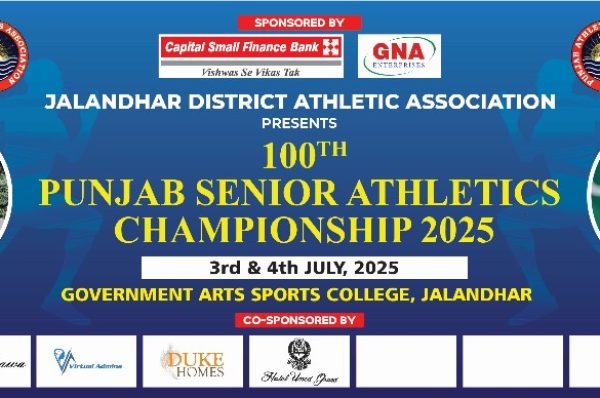 ਜਲੰਧਰ ‘ਚ ਹੋਣ ਜਾ ਰਹੀ 100ਵੀਂ ਪੰਜਾਬ ਸੀਨੀਅਰ ਐਥਲੈਟਿਕ ਚੈਂਪੀਅਨਸ਼ਿਪ 2025 — 3 ਅਤੇ 4 ਜੁਲਾਈ ਨੂੰ ਆਰਟਸ ਕਾਲਜ ਵਿੱਚ ਹੋਵੇਗੀ ਮੈਗਾ ਈਵੈਂਟ